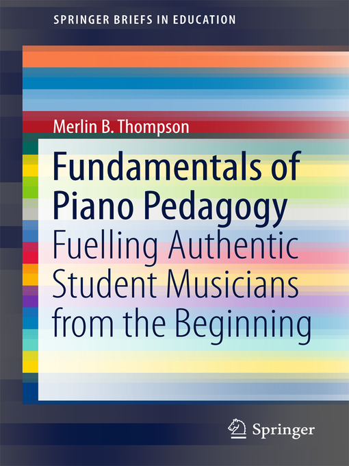 Title details for Fundamentals of Piano Pedagogy by Merlin B. Thompson - Available